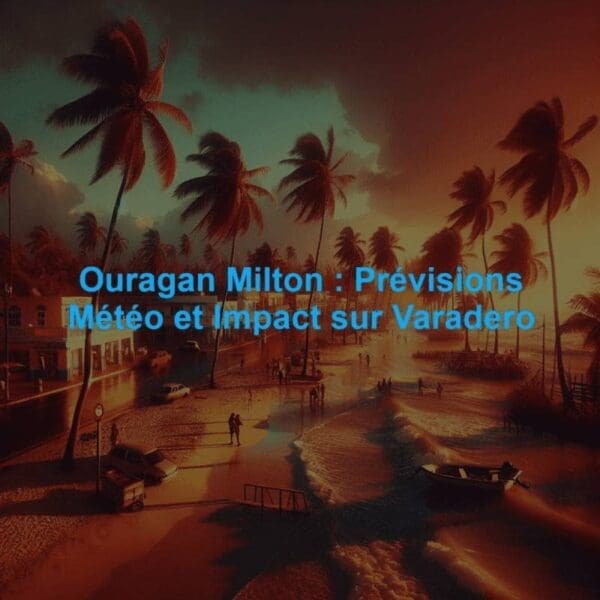Ouragan Milton en octobre 2024 et effets météorologiques dans l’ouest de Cuba