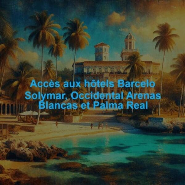 Panneau d’accès au complexe Barceló Solymar et Occidental Arenas Blancas à Varadero