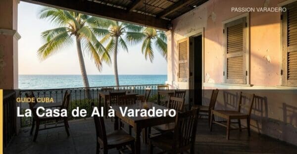 Illustration éditoriale d’une terrasse de restaurant cubain historique près de la mer à Varadero, évoquant La Casa de Al