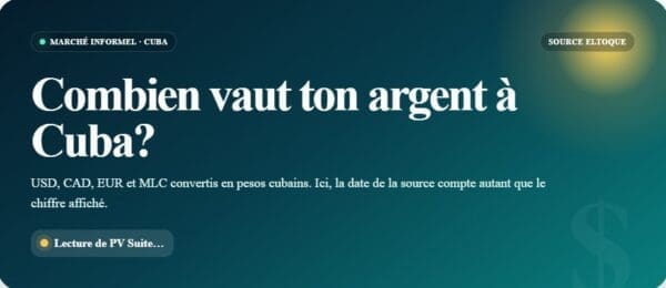 Taux de change à Cuba : USD, CAD, EUR, MLC et CUP
